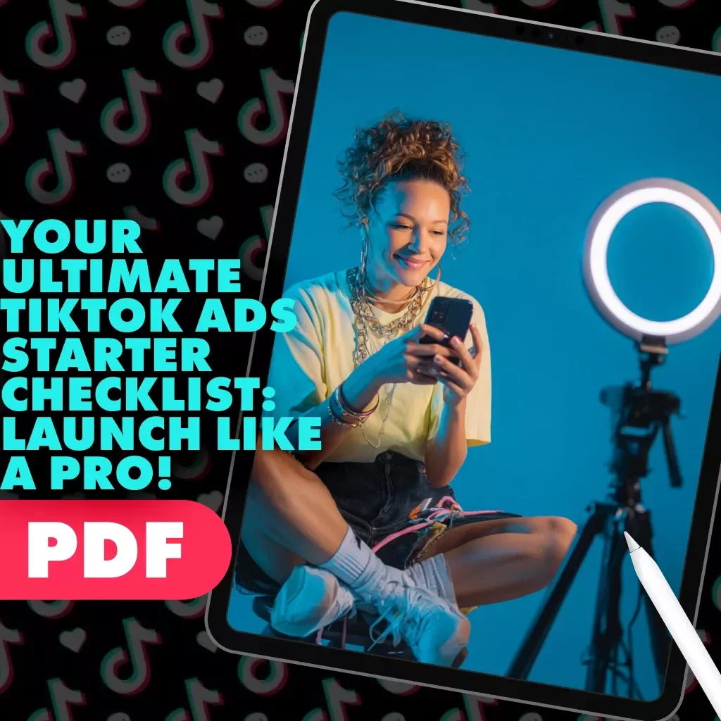 Your Ultimate TikTok Ads Starter Checklist: Launch Like a Pro! | Digital Download for TikTok Advertiser Account, eBook Guide, Marketing Strategy Checklist