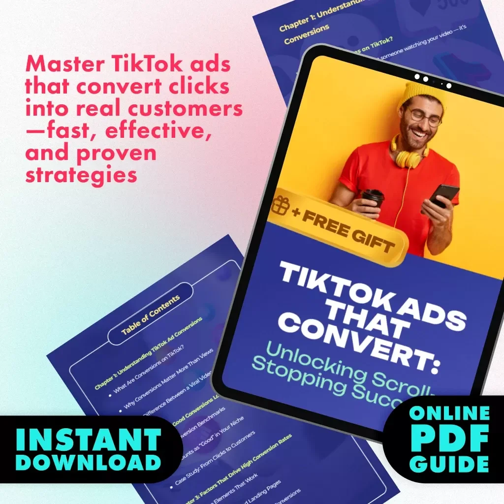 TikTok Ads That Convert: Unlocking Scroll-Stopping Success | Digital Download Guide for High Conversions, eBook for Marketers & Small Business Owners | What Are Good TikTok Ad Conversions Checklist & Strategy