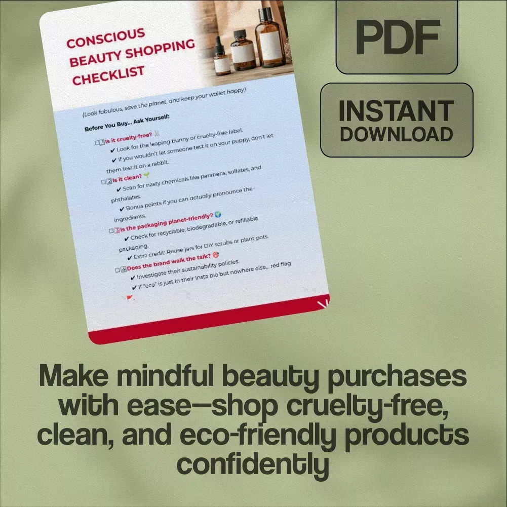Conscious Beauty Shopping Checklist – Your Ultimate Digital Guide to Cruelty-Free, Clean & Sustainable Beauty