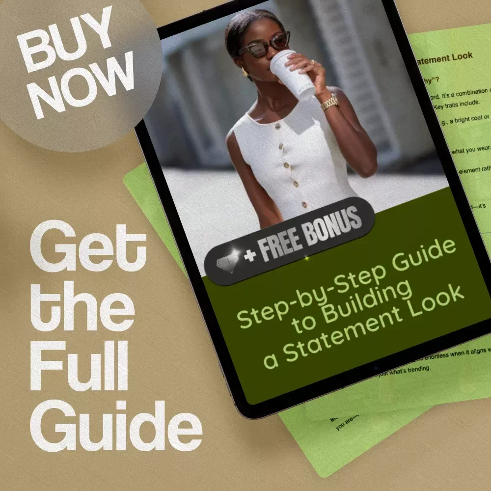 Step-by-Step Guide to Building a Statement Look – Fashion Styling Guide, Outfit Planning, and Statement-Worthy Style Tips