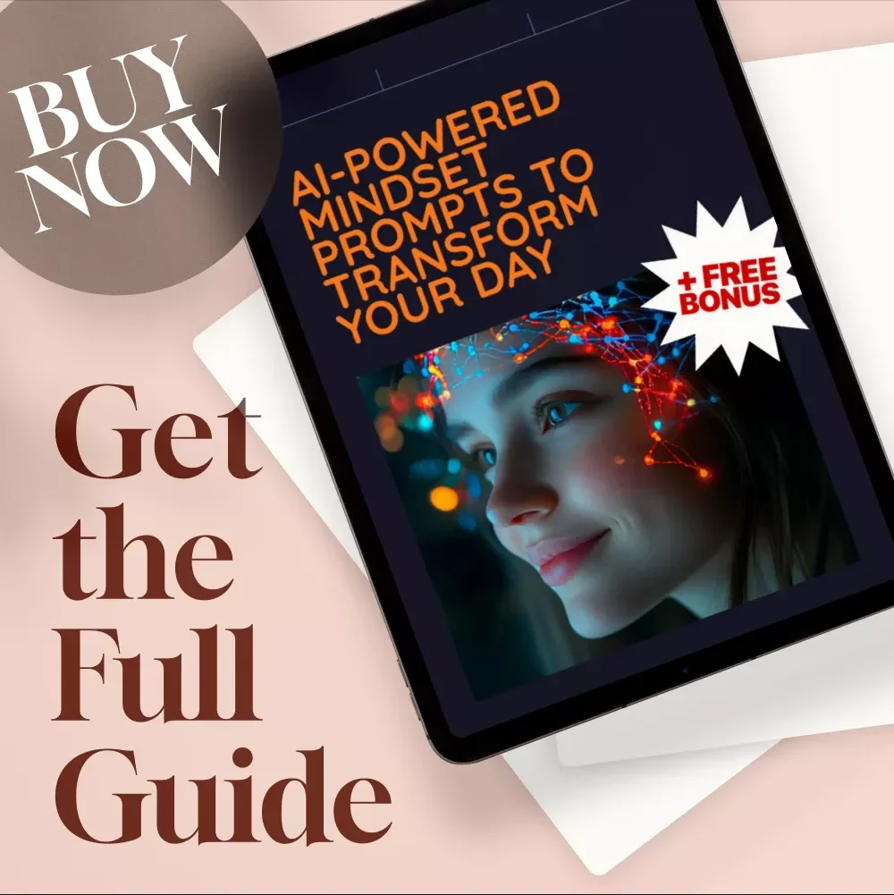 AI-Powered Mindset Prompts to Transform Your Day | Digital Guide for Positive Thinking, Daily Motivation, Productivity & Reflection | Self Growth eBook Instant Download