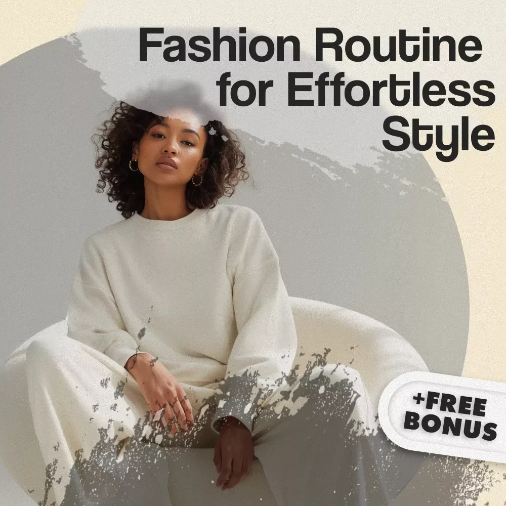Fashion Routine for Effortless Morning Style | Digital Download Guide for Confidence, AI Outfit Planning & Stress-Free Wardrobe Routine