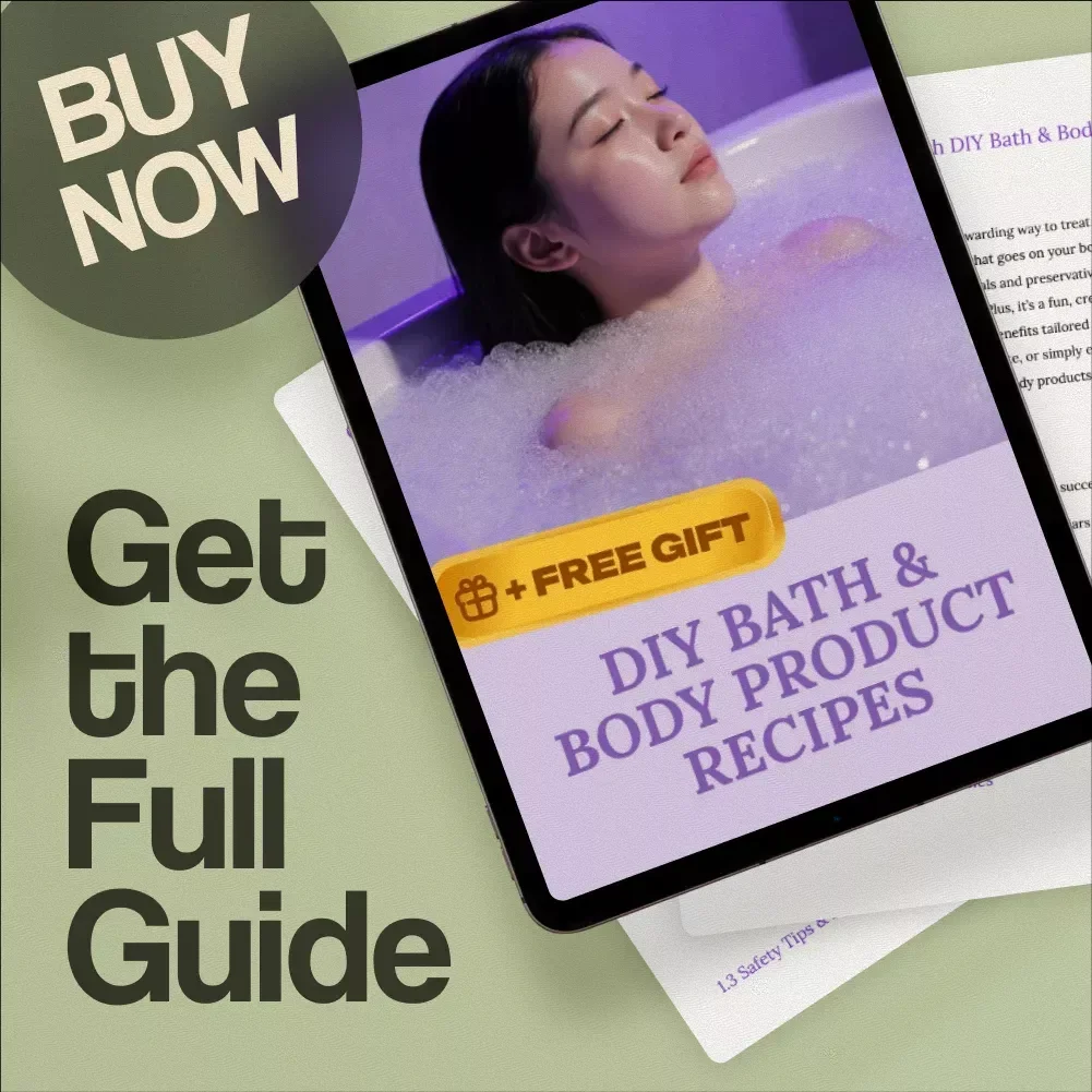 DIY Bath & Body Product Recipes: Easy-to-Follow Guide for Homemade Skincare, Soothing Bath Salts, Body Butters & Sugar Scrubs
