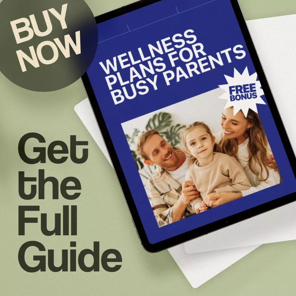 Wellness Plans for Busy Parents | Digital Guide for Mind, Body & Spirit Balance | eBook, Checklist, Self-Care & Productivity Tips | Wellness Plans for Moms and Dads