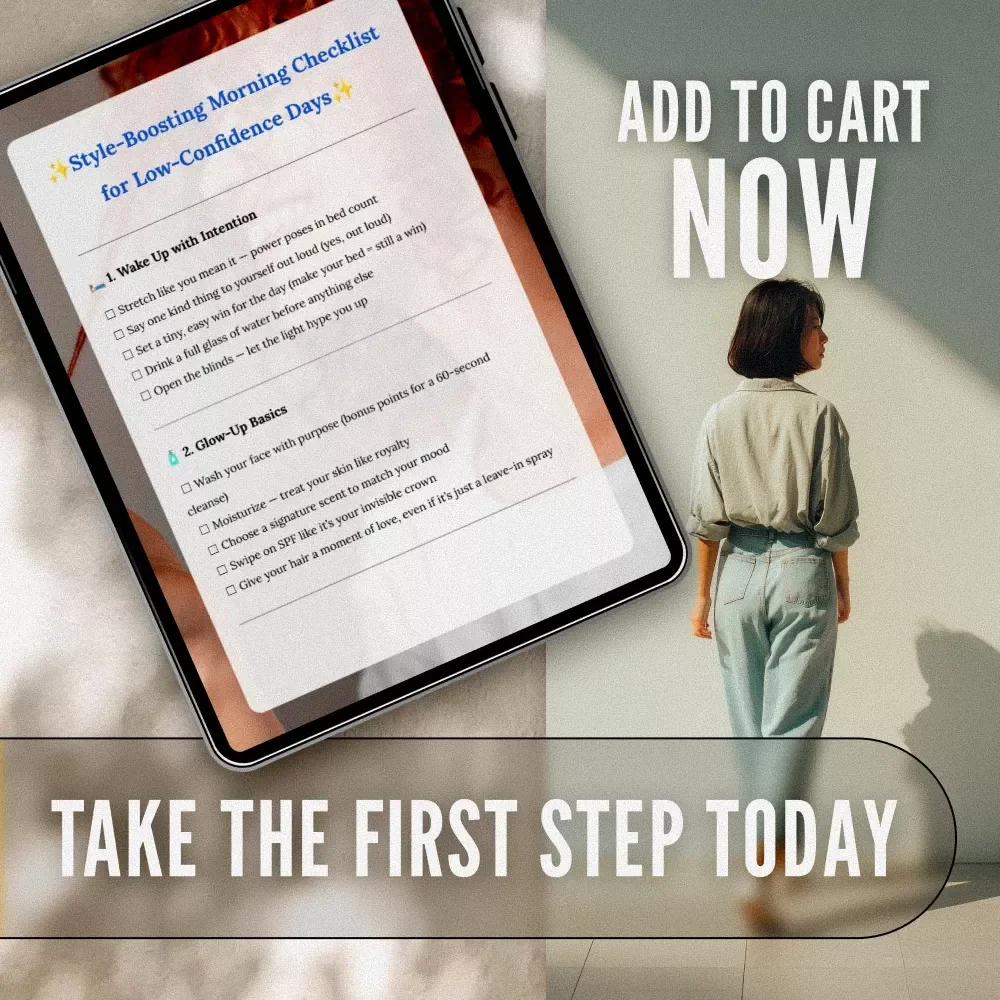 Style-Boosting Morning Checklist for Low-Confidence Days | Confidence Boost Daily Routine | Digital Download Self-Care & Style Guide