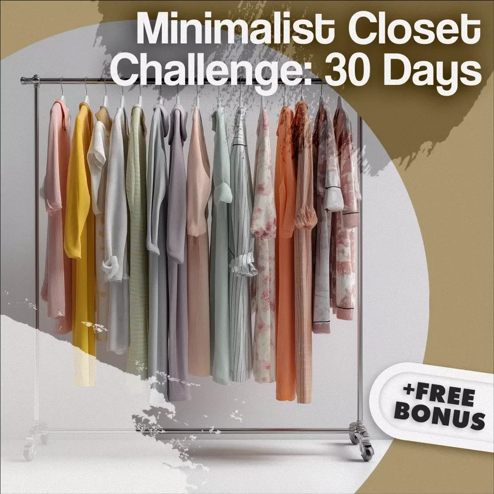 Minimalist Closet Challenge: 30 Days | Digital Guide | Capsule Wardrobe, Declutter Checklist & AI Outfit Planning