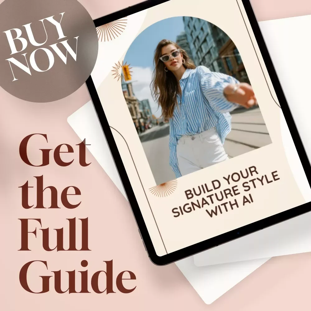 Build Your Signature Style With AI | Digital Guide for Fashion, Aesthetic Preferences & Personal Style | eBook, Checklist & AI Prompts