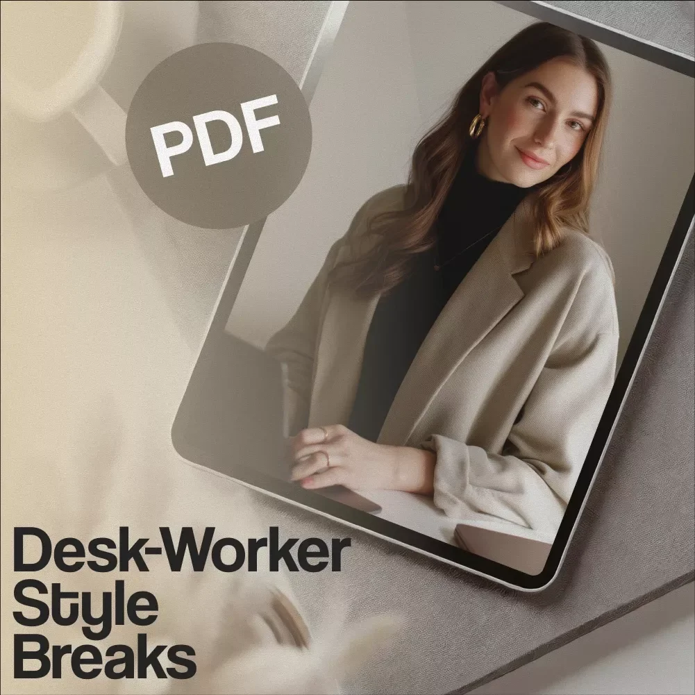 Desk-Worker Style Breaks: The 5-Minute Playbook | Digital Download Guide for Style, Grooming, Remote Work Wardrobe, and Confidence