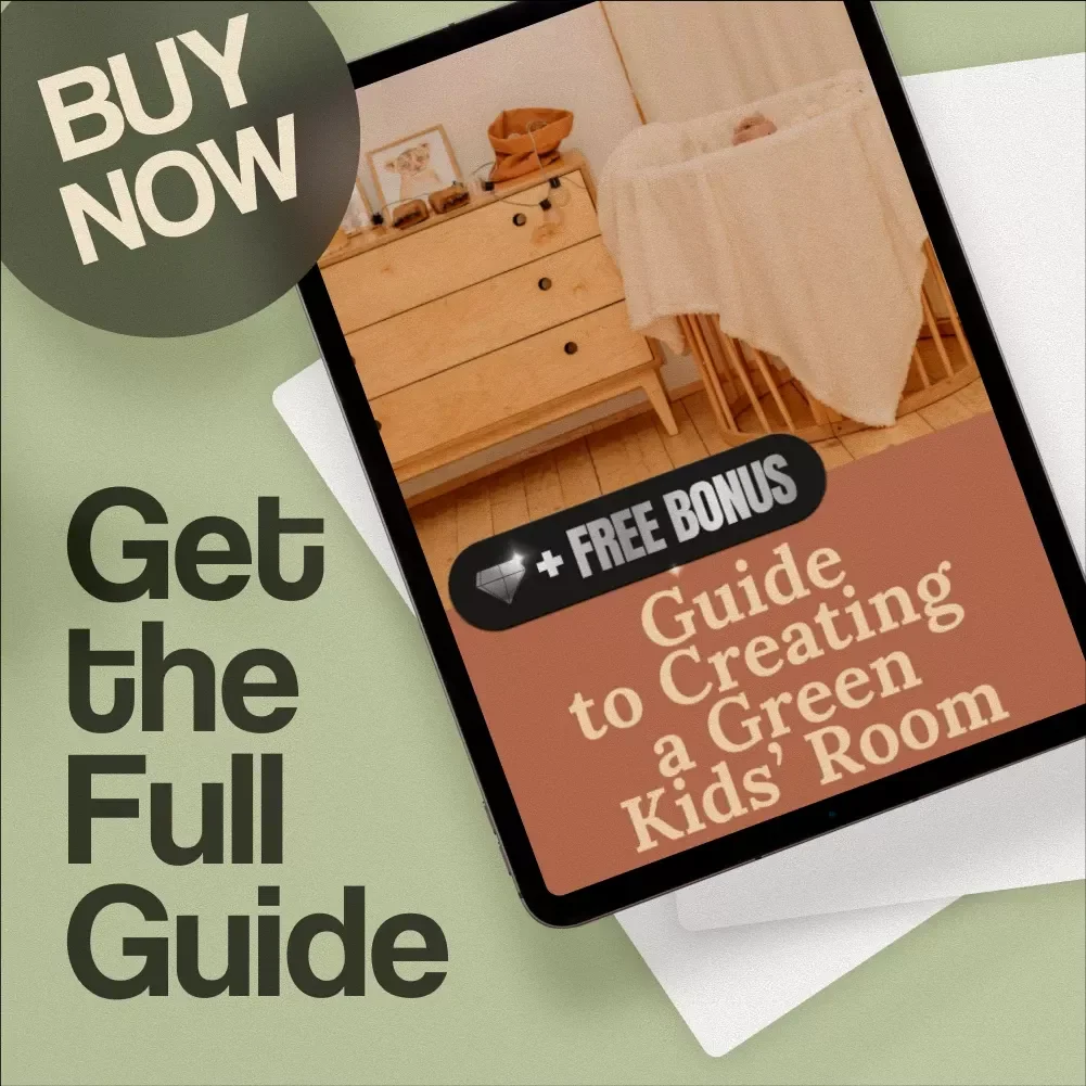 Guide to Creating a Green Kids’ Room | Eco-Friendly Bedroom Ideas | Sustainable, Non-Toxic & Natural Decor Digital Download