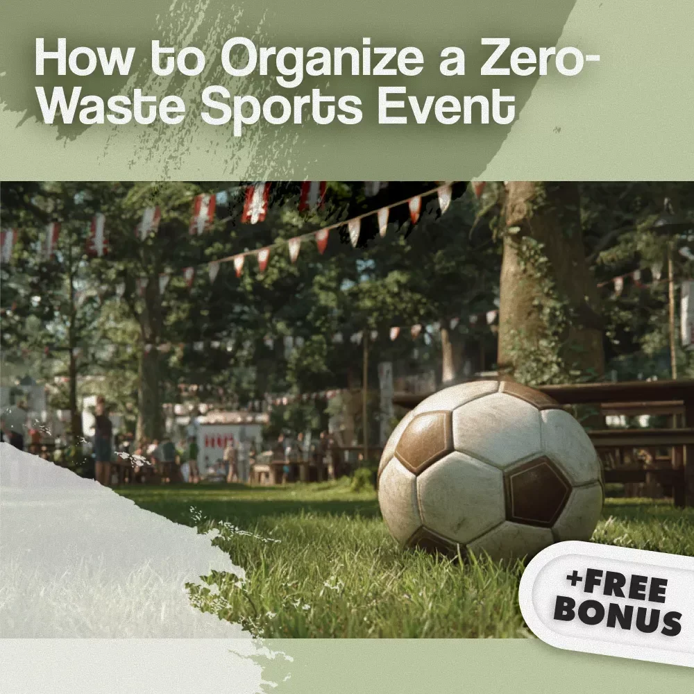 How to Organize a Zero-Waste Sports Event | Eco-Friendly Event Planning Guide | Digital Download for Organizers, Coaches & Sustainability Leaders