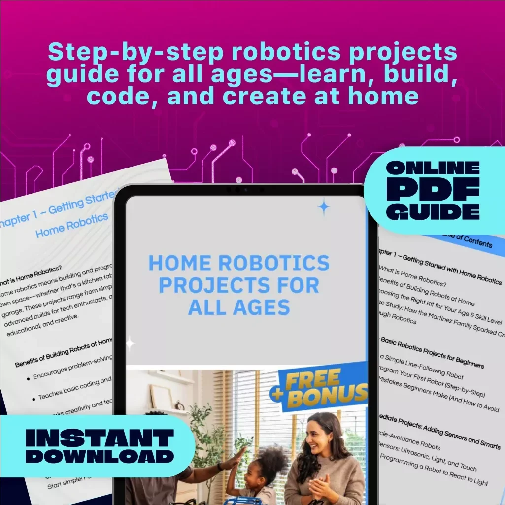 Home Robotics Projects for All Ages | Digital Download Guide | Beginner to Advanced Robotics eBook with DIY Robot Projects, Sensors, Coding & Family STEM Learning