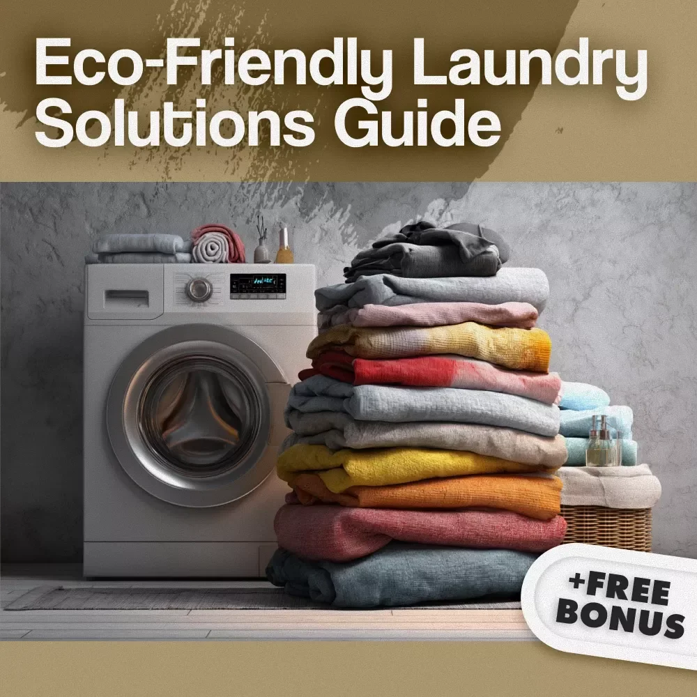 Eco-Friendly Laundry Solutions Guide | Sustainable Living eBook | Green Laundry Tips, Natural Detergents, DIY Boosters & Eco Routine Checklist