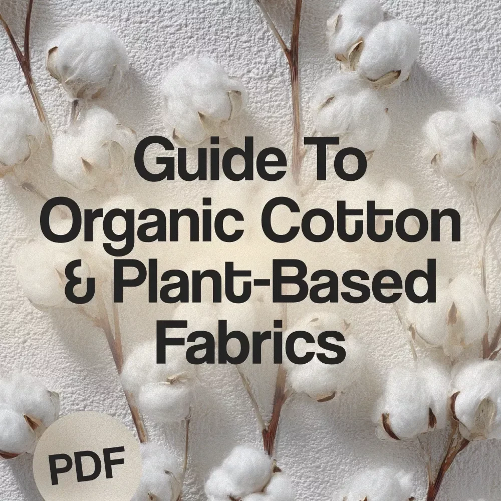 Guide to Organic Cotton & Plant-Based Fabrics | Sustainable Fashion, Eco-Friendly Textiles, Conscious Living eBook Download