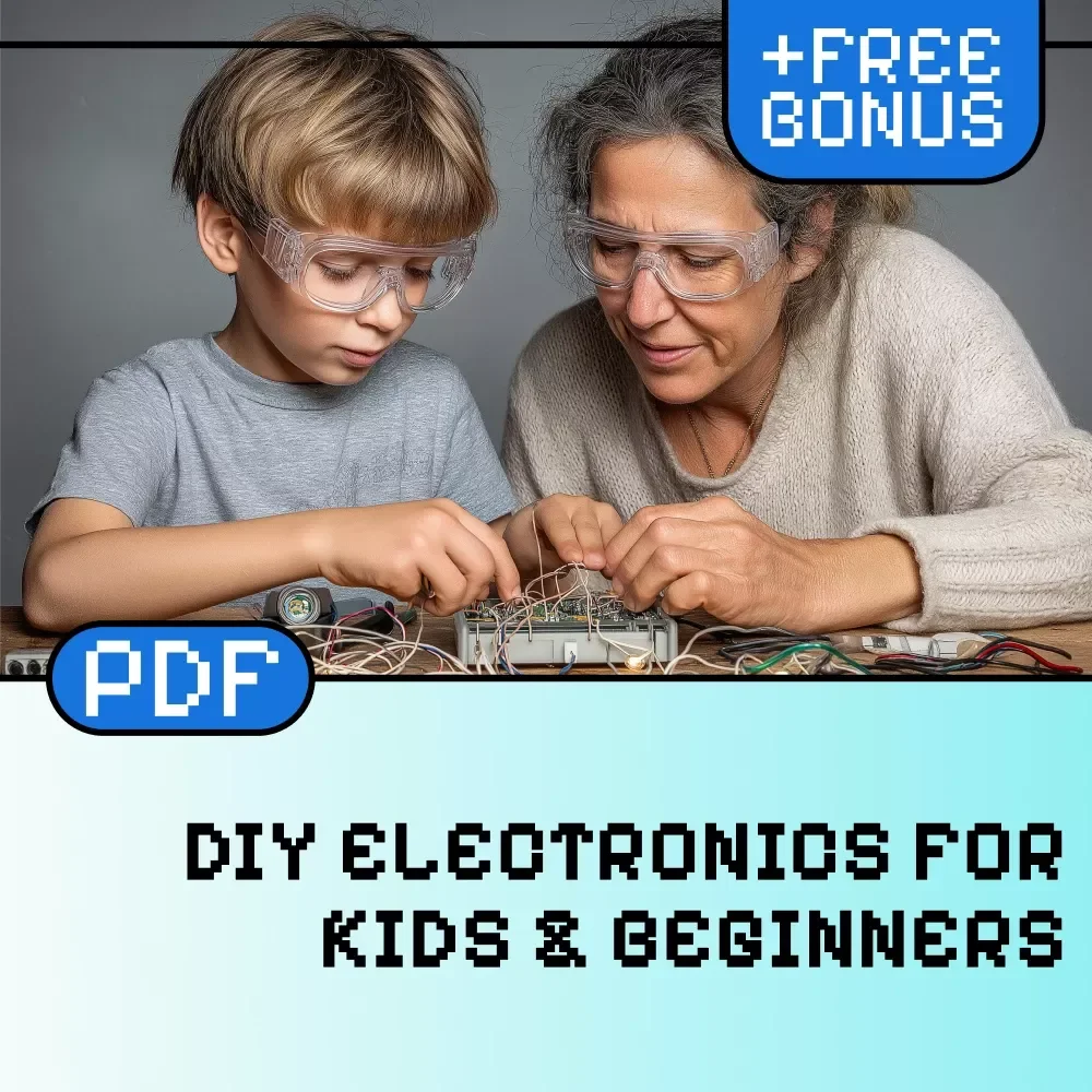 DIY Electronics for Kids & Beginners Guide | Fun STEM Projects, eBook, and Printable Checklist for Learning Circuits & Electronics at Home