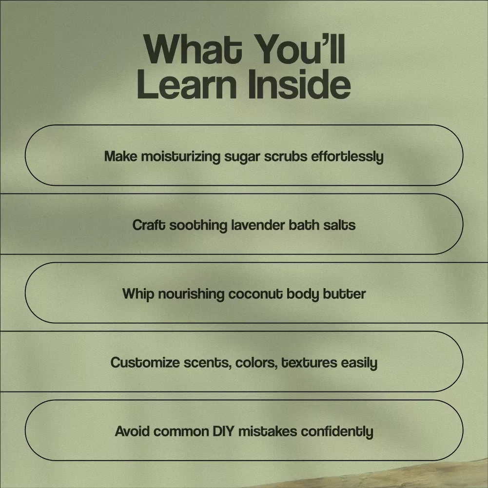 DIY Bath & Body Product Recipes: Easy-to-Follow Guide for Homemade Skincare, Soothing Bath Salts, Body Butters & Sugar Scrubs