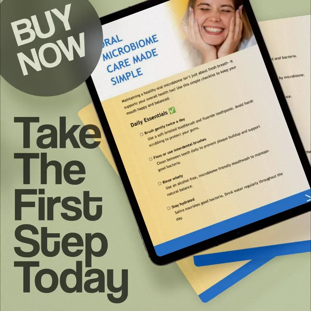 Oral Microbiome Care Made Simple - Easy-to-Follow Checklist for Healthy Gums, Fresh Breath & Balanced Oral Health