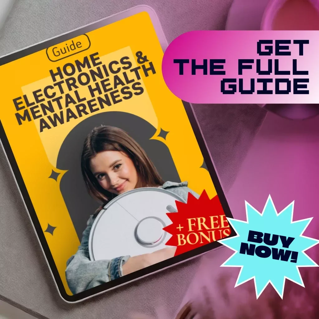 Home Electronics & Mental Health Awareness Guide | Digital Download | eBook for Tech-Life Balance, Digital Wellness & Mindful Living