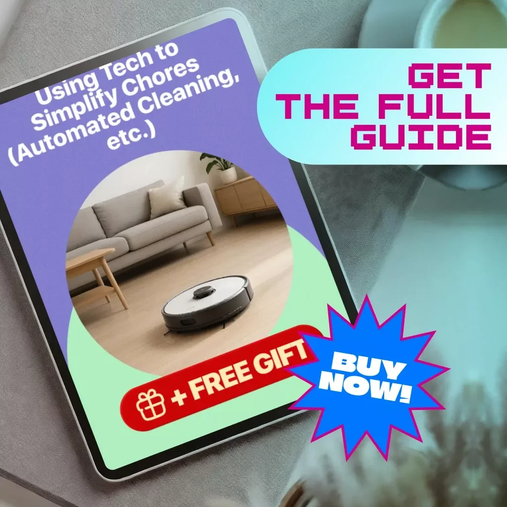 Using Tech to Simplify Chores Guide | Smart Cleaning, Automated Household Tools, Digital eBook for Effortless Living