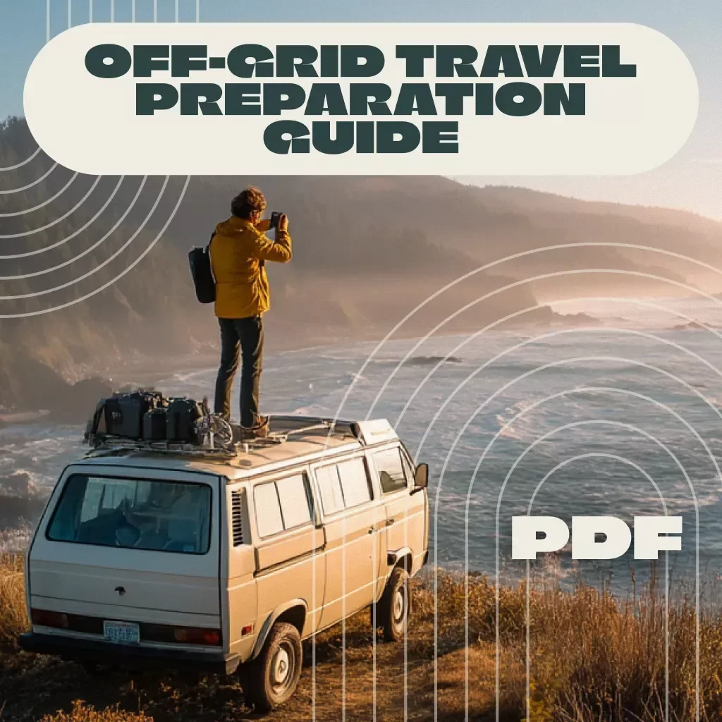 Off-Grid Travel Preparation Guide | Digital Survival & Adventure Planning eBook | Essential Gear, Safety, and Itinerary Tips for Off-Grid Journeys