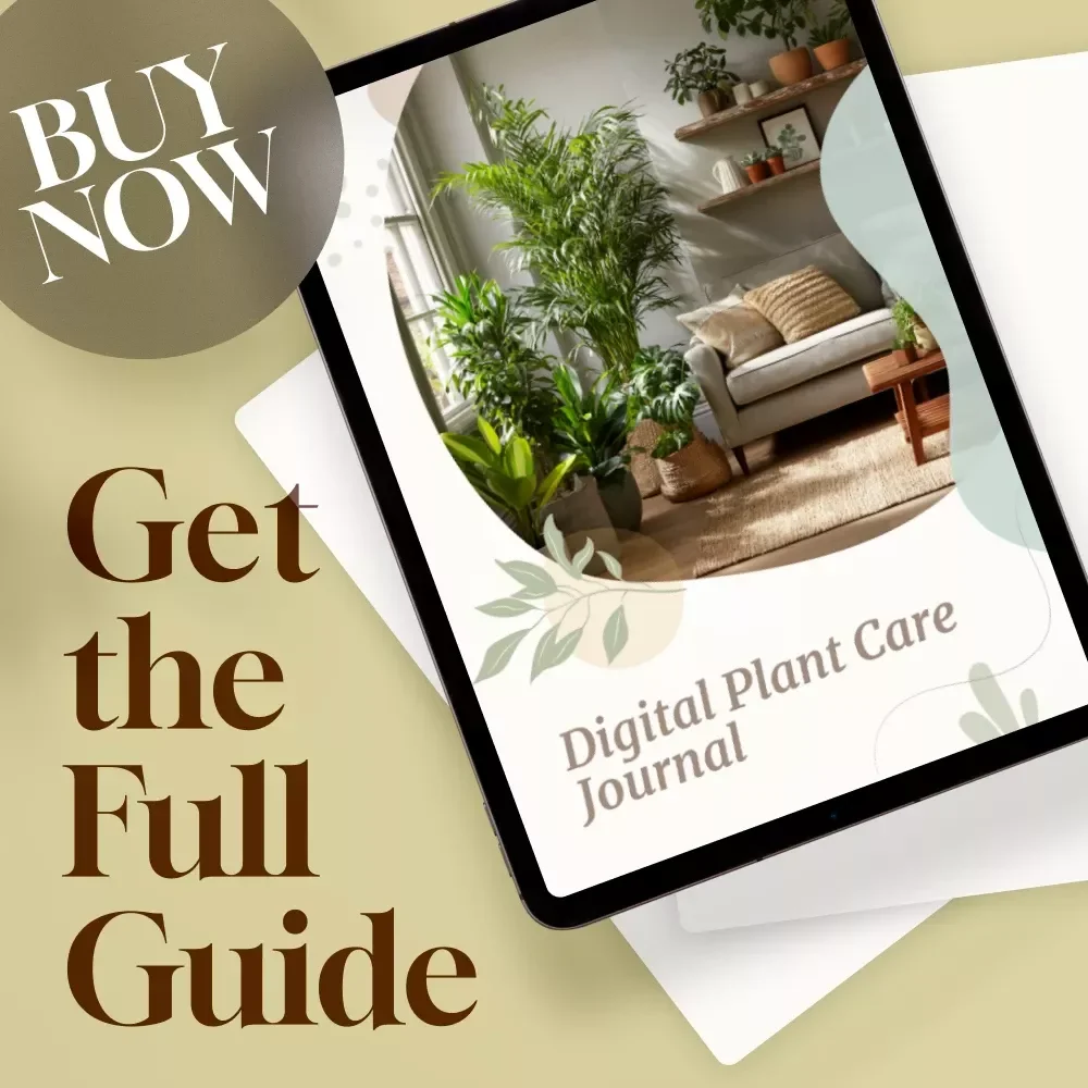 Digital Plant Care Journal | Printable & Digital Guide for Houseplant Tracking, eBook & Checklist for Watering, Growth & Green Goals