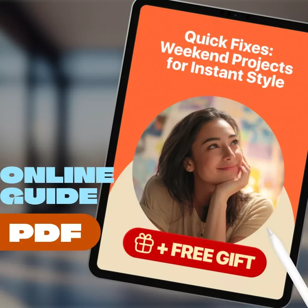 Quick Fixes: Weekend Projects for Instant Style | DIY Home Décor, Custom Wall Art, Lighting Upgrades, Wardrobe Refresh & Easy Style Tips – Digital Download Guide