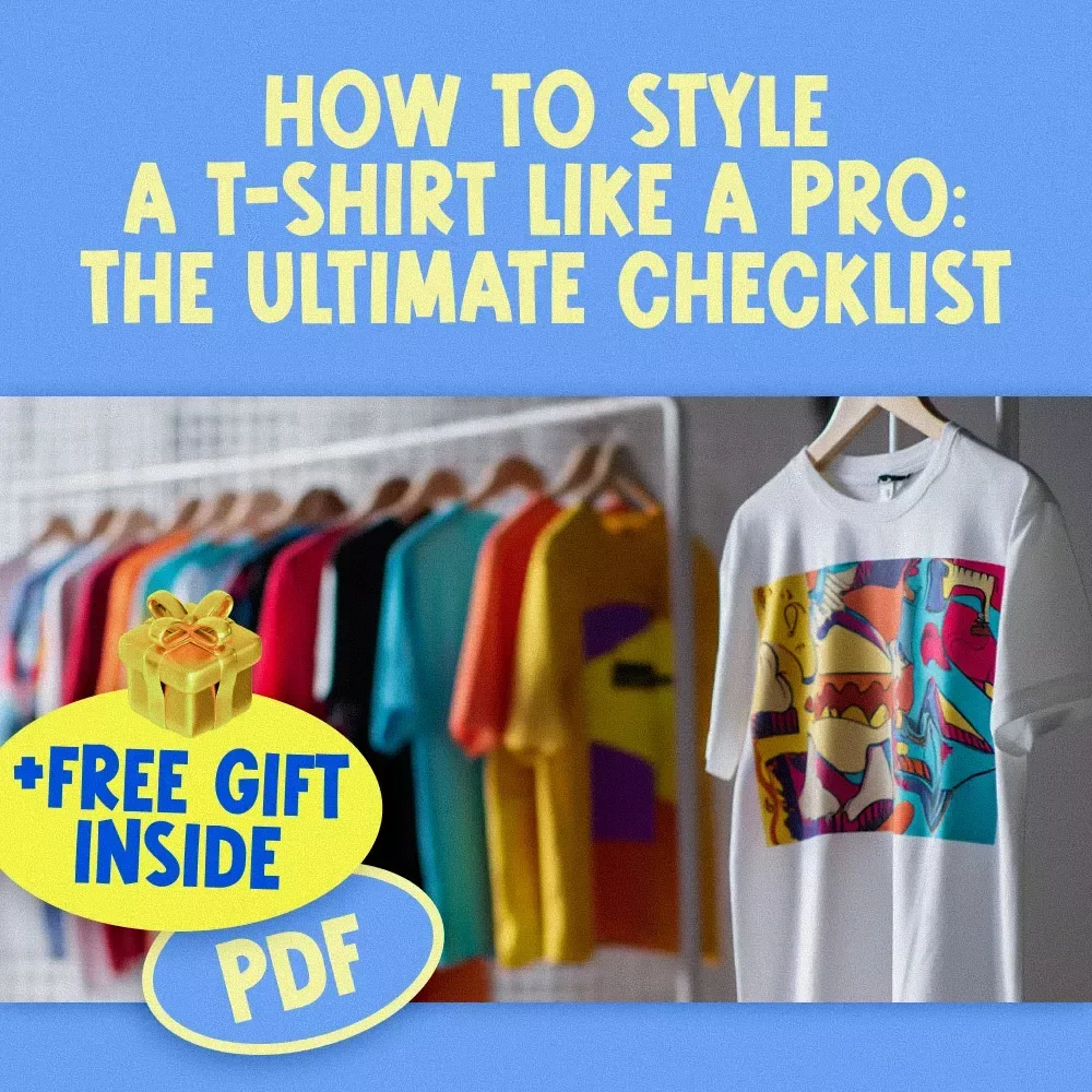 How to Style a T-Shirt Like a Pro | Digital Checklist for Effortless Outfits & Style Tips on How to Style a Tshirt