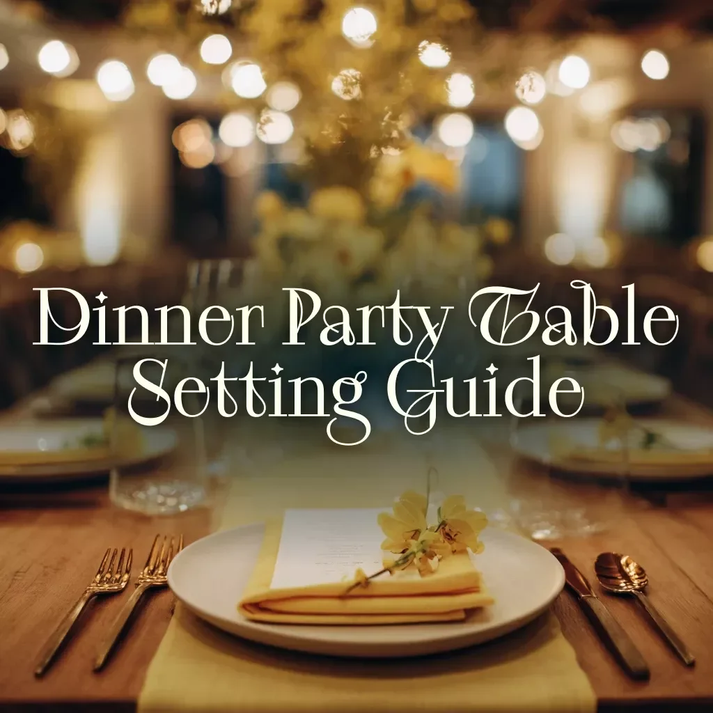 Dinner Party Table Setting Guide | Digital Download | eBook for Casual, Semi-Formal, and Formal Table Settings | Entertaining & Hosting Tips