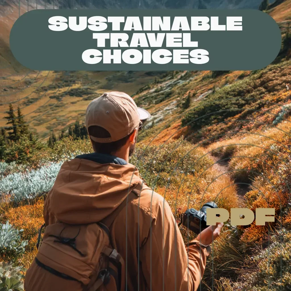 Sustainable Travel Choices Guide – Your Complete Digital Resource for Eco-Friendly Adventures