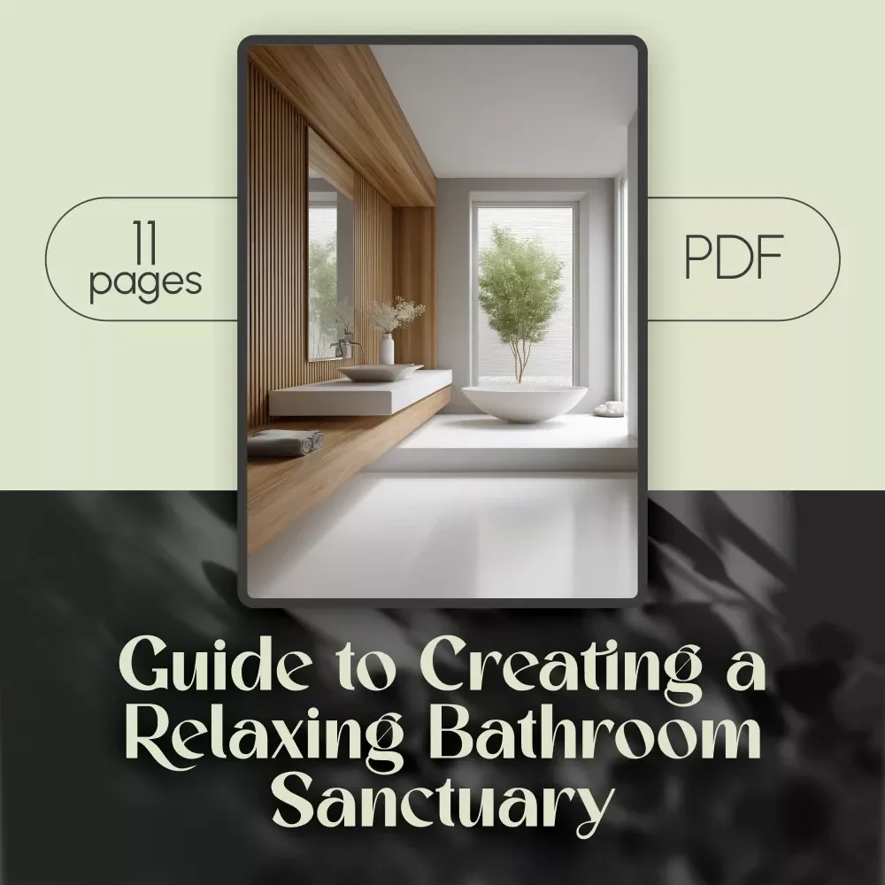 Guide to Creating a Relaxing Bathroom Sanctuary | Wellness Bathroom Decor, Home Spa eBook, Self-Care & Interior Styling Digital Download