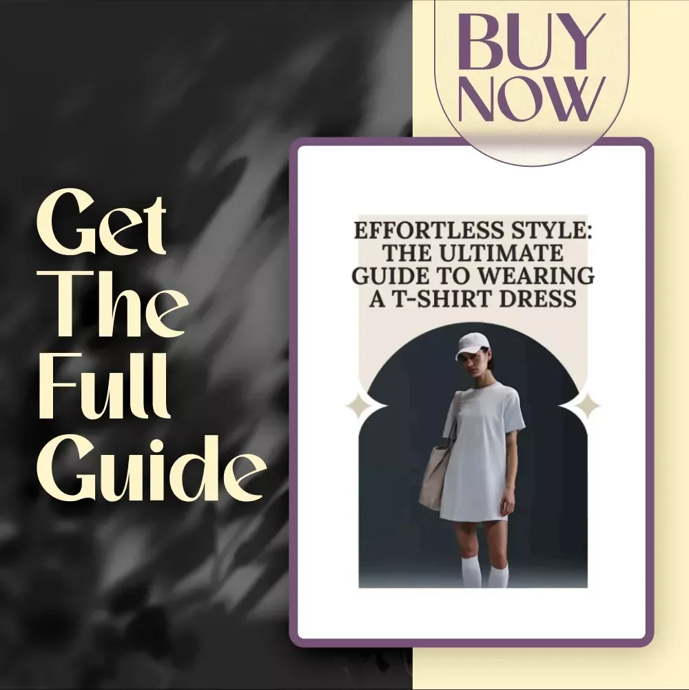 Effortless Style: The Ultimate Guide to Wearing a T-Shirt Dress – How to Wear a T-Shirt Dress for Every Occasion