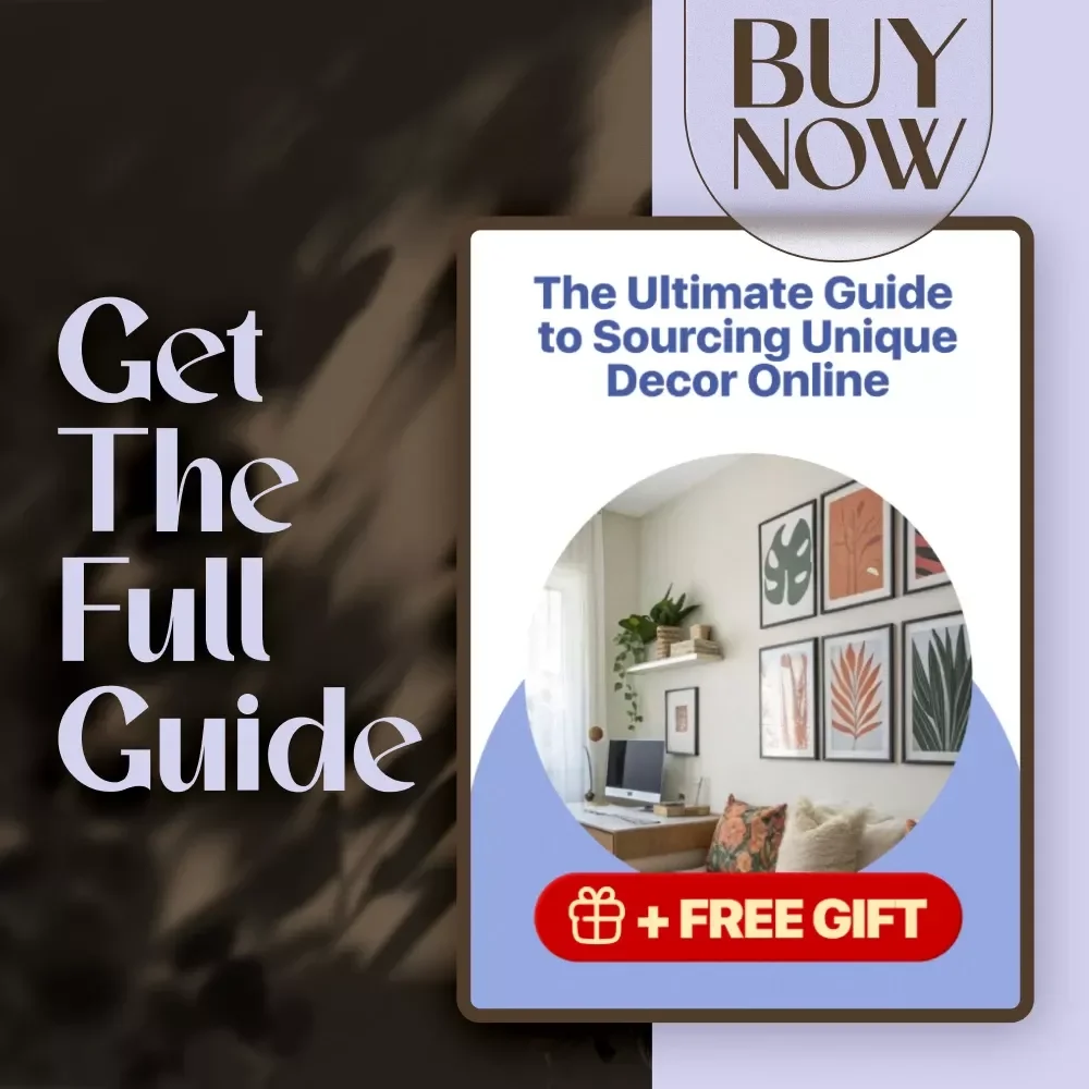 The Ultimate Guide to Sourcing Unique Decor Online | Digital Download eBook for Interior Styling, Home Design Inspiration & One-of-a-Kind Finds