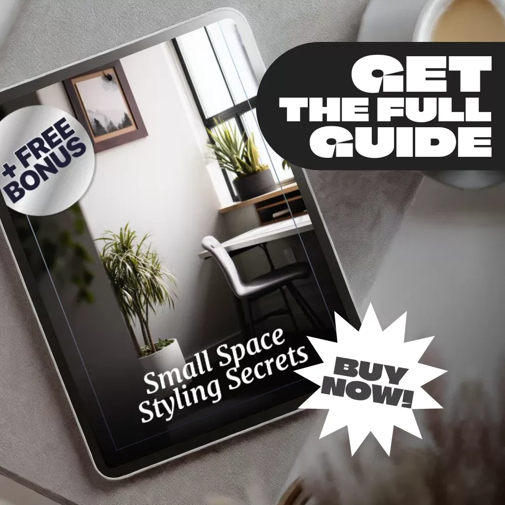 Small Space Styling Secrets | Digital Download Guide for Maximizing Small Rooms, Smart Layout Strategies, and Stylish Storage Ideas