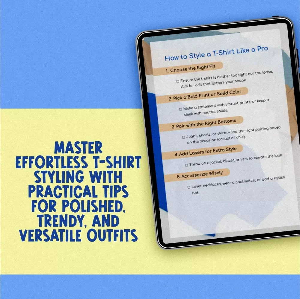 How to Style a T-Shirt Like a Pro | Digital Checklist for Effortless Outfits & Style Tips on How to Style a Tshirt