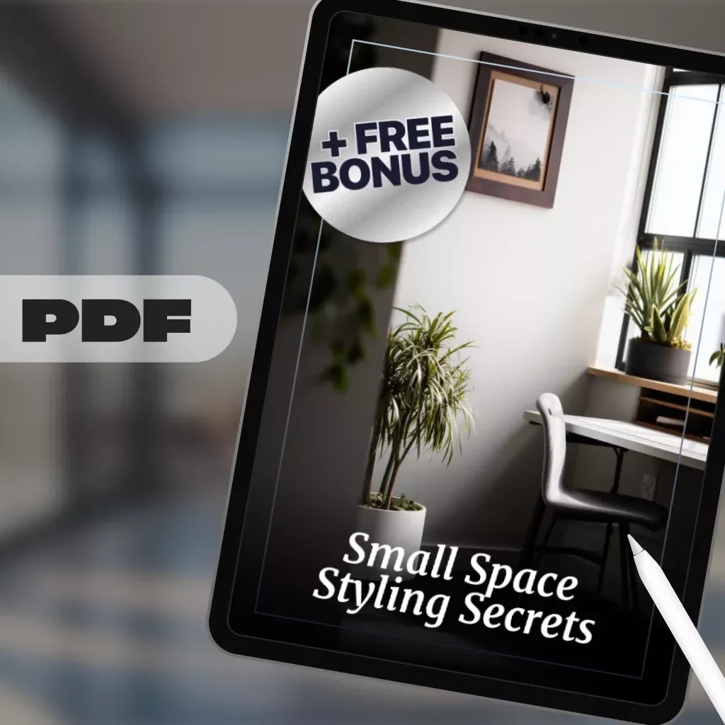 Small Space Styling Secrets | Digital Download Guide for Maximizing Small Rooms, Smart Layout Strategies, and Stylish Storage Ideas
