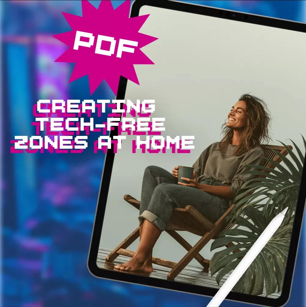 Creating Tech-Free Zones at Home | Digital Guide for Families | Screen-Free Living, Boundaries & Wellness eBook