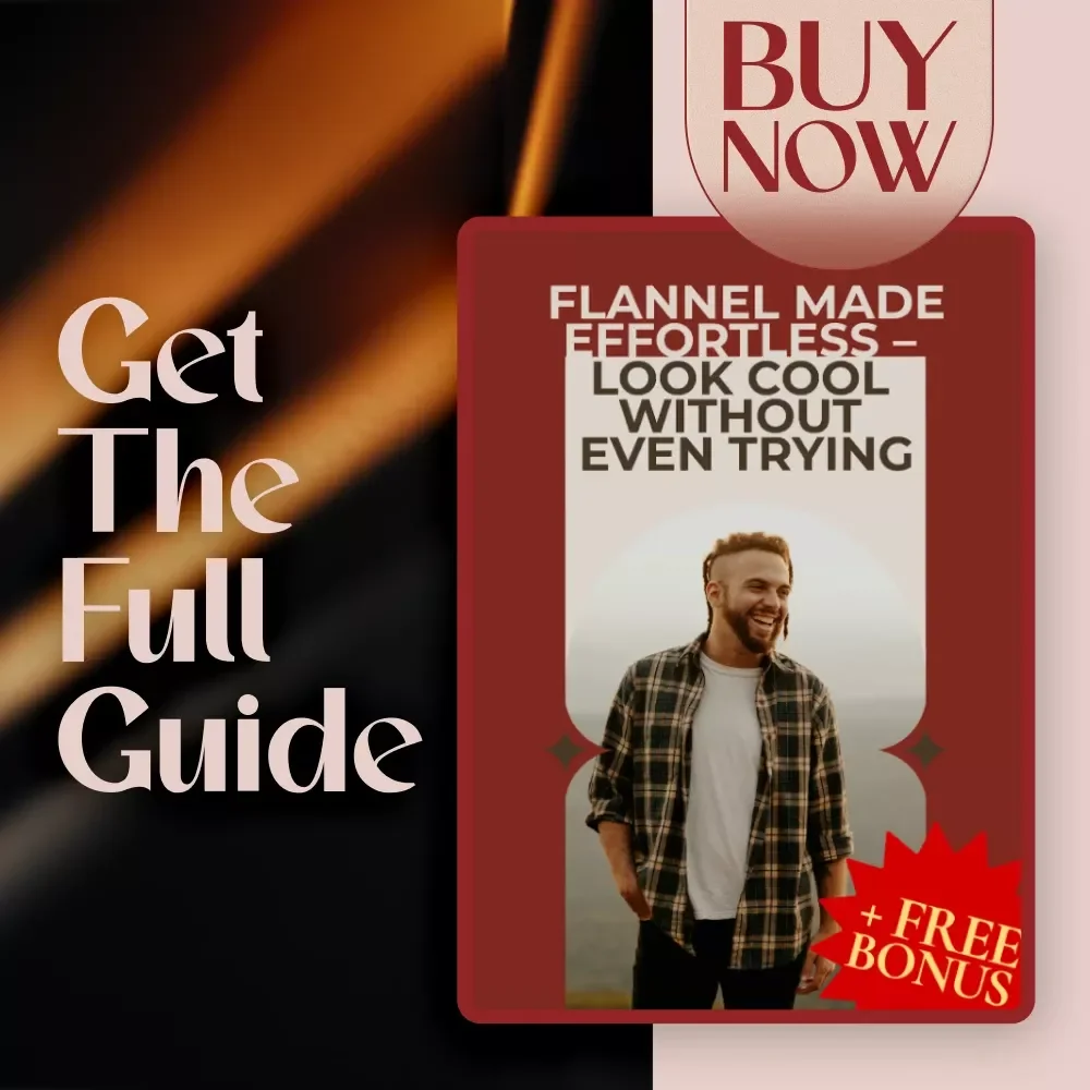 Flannel Made Effortless – Look Cool Without Even Trying | How to Style a Flannel Shirt Digital Guide, eBook & Styling Checklist for Men & Women