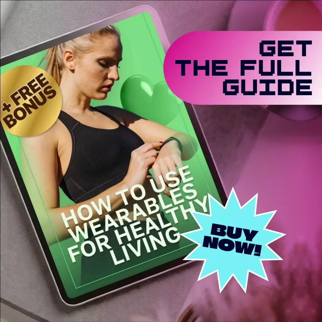 How to Use Wearables for Healthy Living | Digital Guide for Fitness, Health Tracking, Smartwatch Users & Wellness Enthusiasts | Instant Download eBook