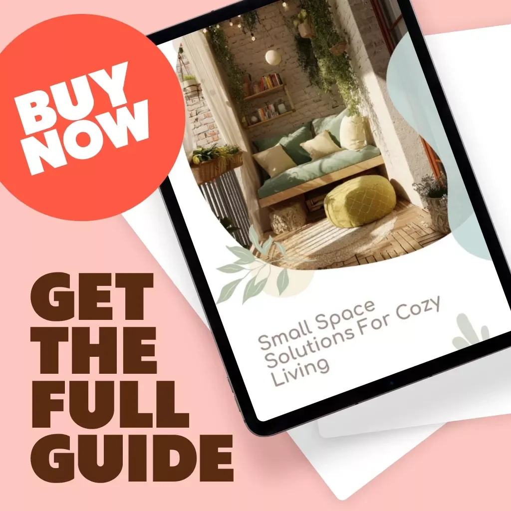 Small Space Solutions for Cozy Living | Digital Download Guide for Apartment Organization, Storage Hacks & Minimalist Home Décor