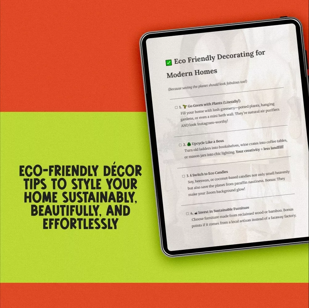 Eco Friendly Decorating for Modern Homes Checklist | Sustainable Living Guide | Green Interior Design Ideas | Upcycling & Minimalist Décor Inspiration