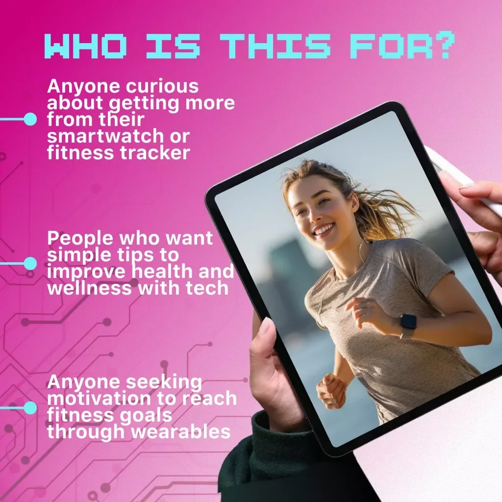 How to Get the Most from Your Wearables | Digital Guide for Fitness Trackers, Smartwatches & More | Instant Download eBook for Beginners & Enthusiasts | KEYWORDS