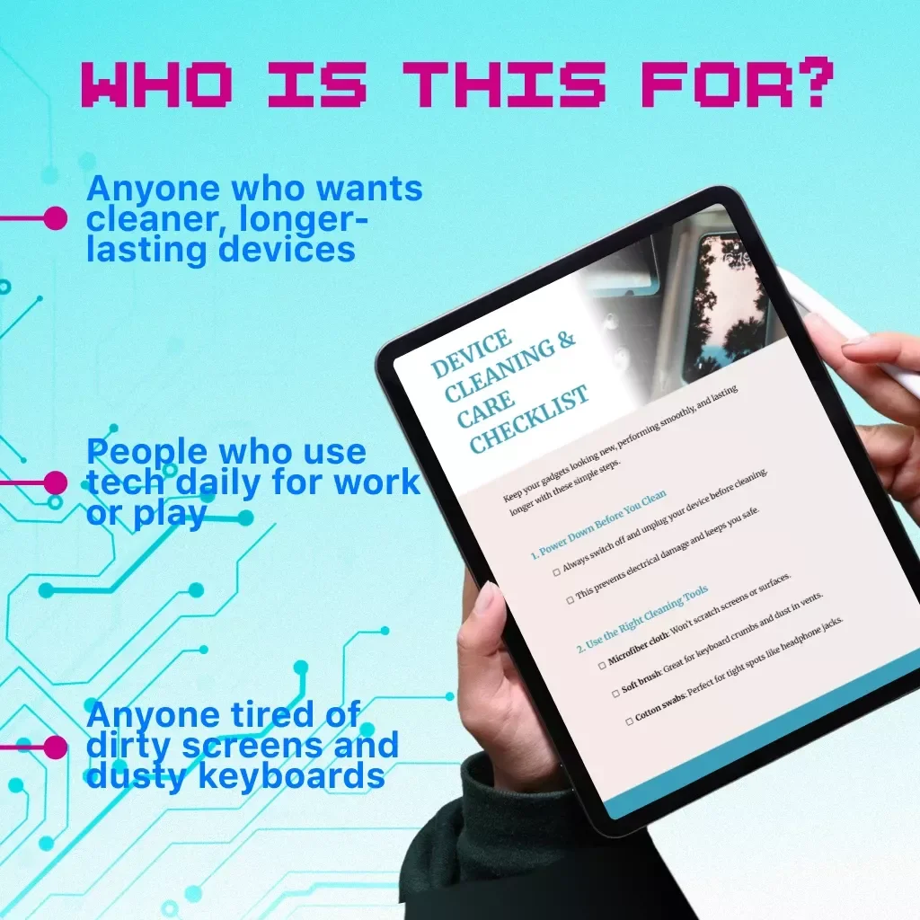 Device Cleaning & Care Checklist | Digital Download | Electronics Cleaning Guide, eBook & Printable Checklist for Safe Device Maintenance | KEYWORDS