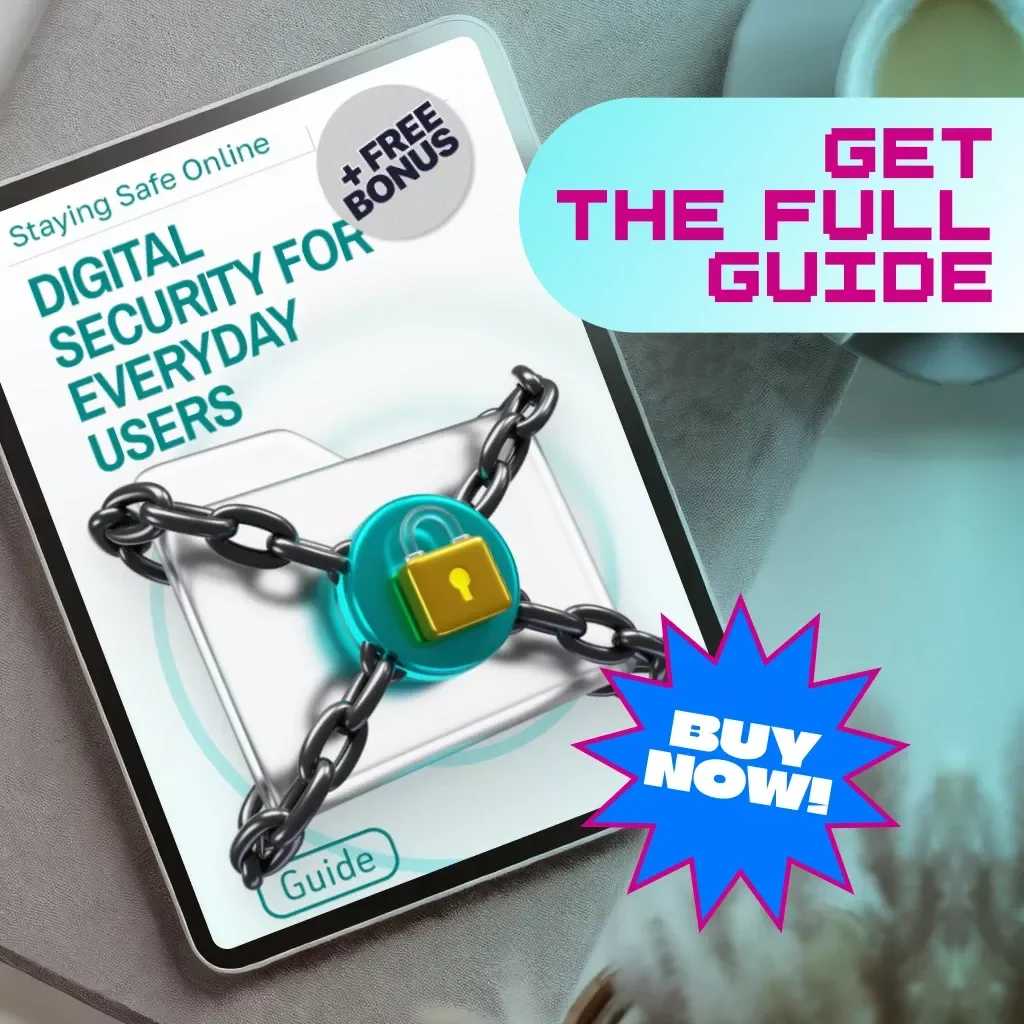 Staying Safe Online: Digital Security for Everyday Users | Cybersecurity Guide, eBook & Checklist for Beginners, Everyday Protection, Internet Safety KEYWORDS