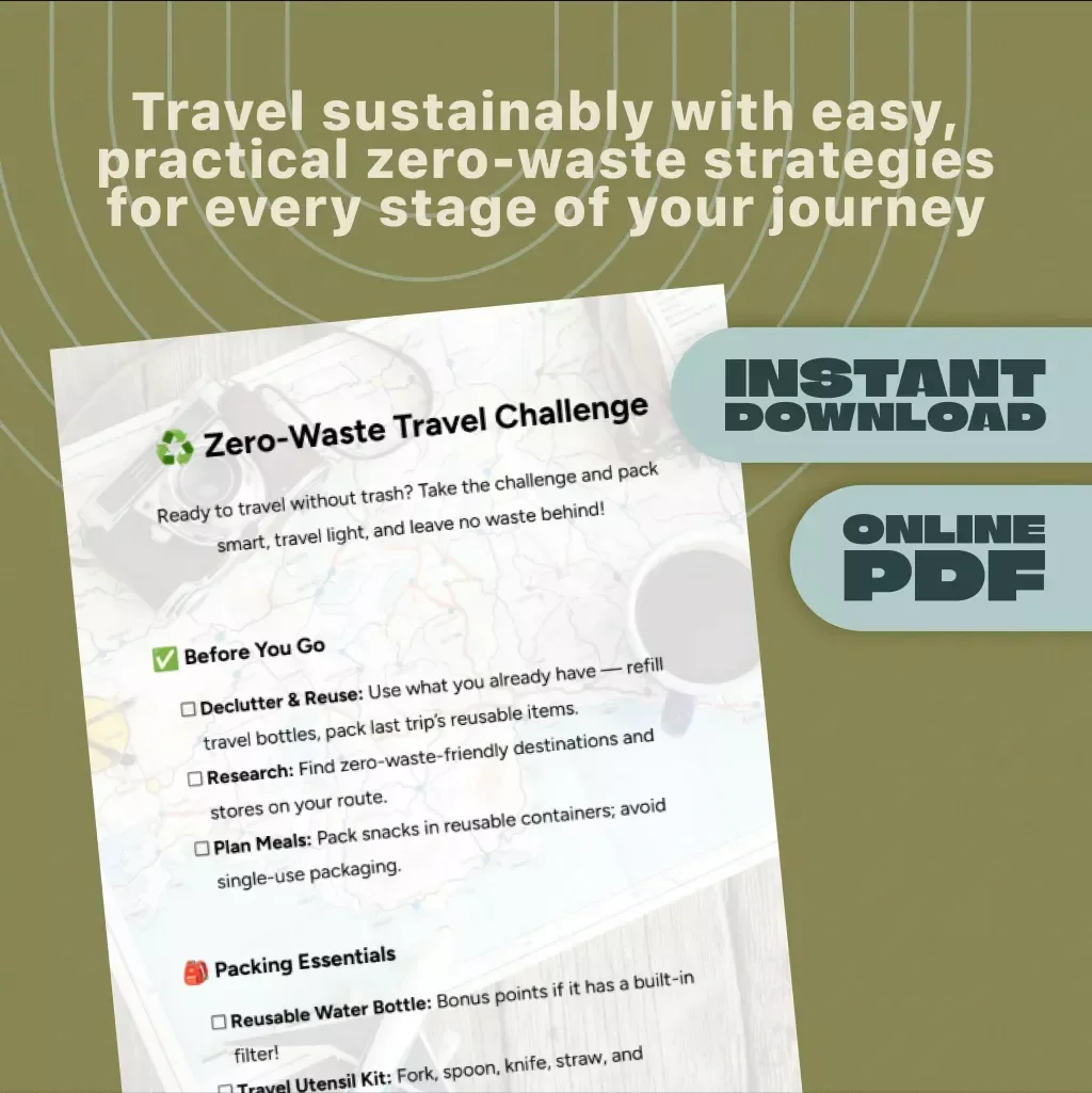 Zero-Waste Travel Challenge Checklist | Eco-Friendly Packing & Sustainable Travel Guide