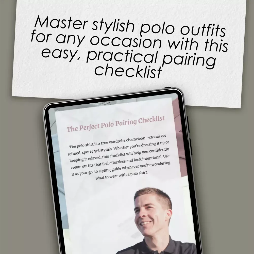 The Perfect Polo Pairing Checklist – What to Wear with a Polo Shirt Outfit Ideas & Styling Guide (Digital Download)