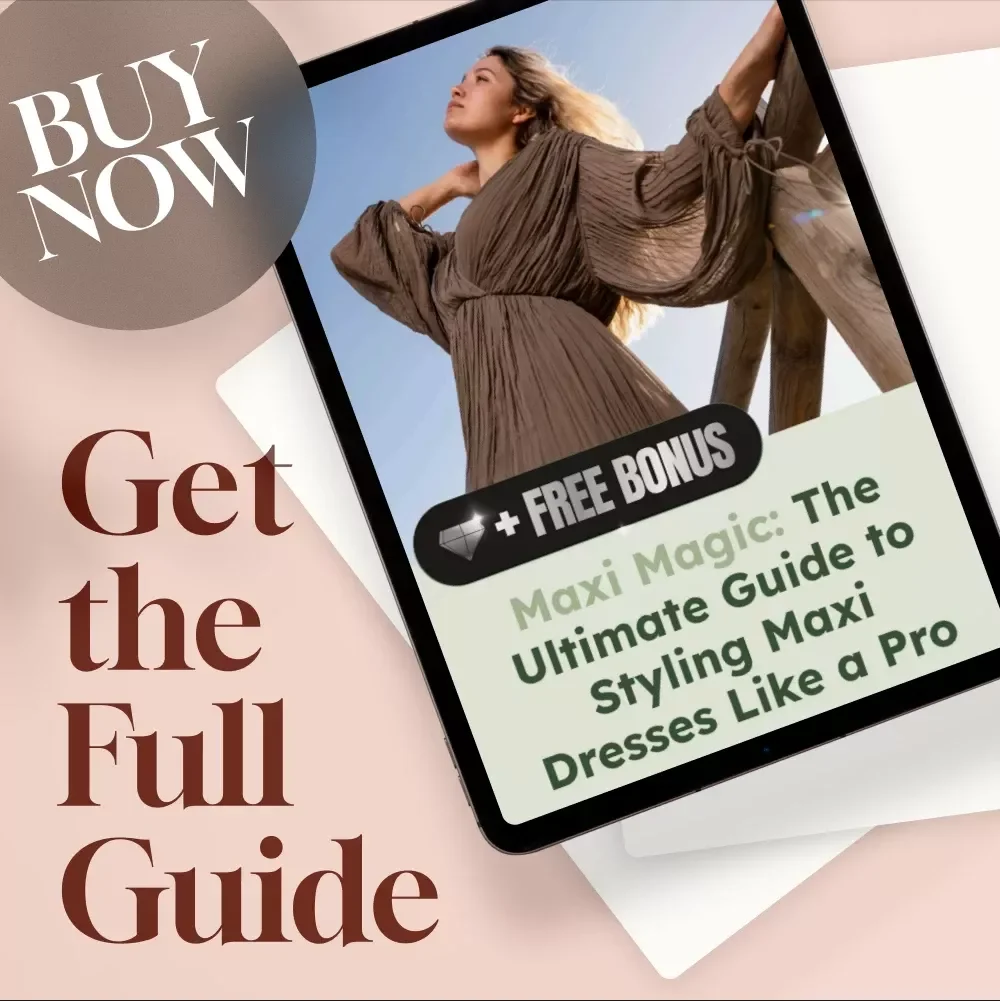 Maxi Magic: The Ultimate Guide to Styling Maxi Dresses Like a Pro | Digital Download eBook & Styling Checklist for How to Style Maxi Dresses All Year Round