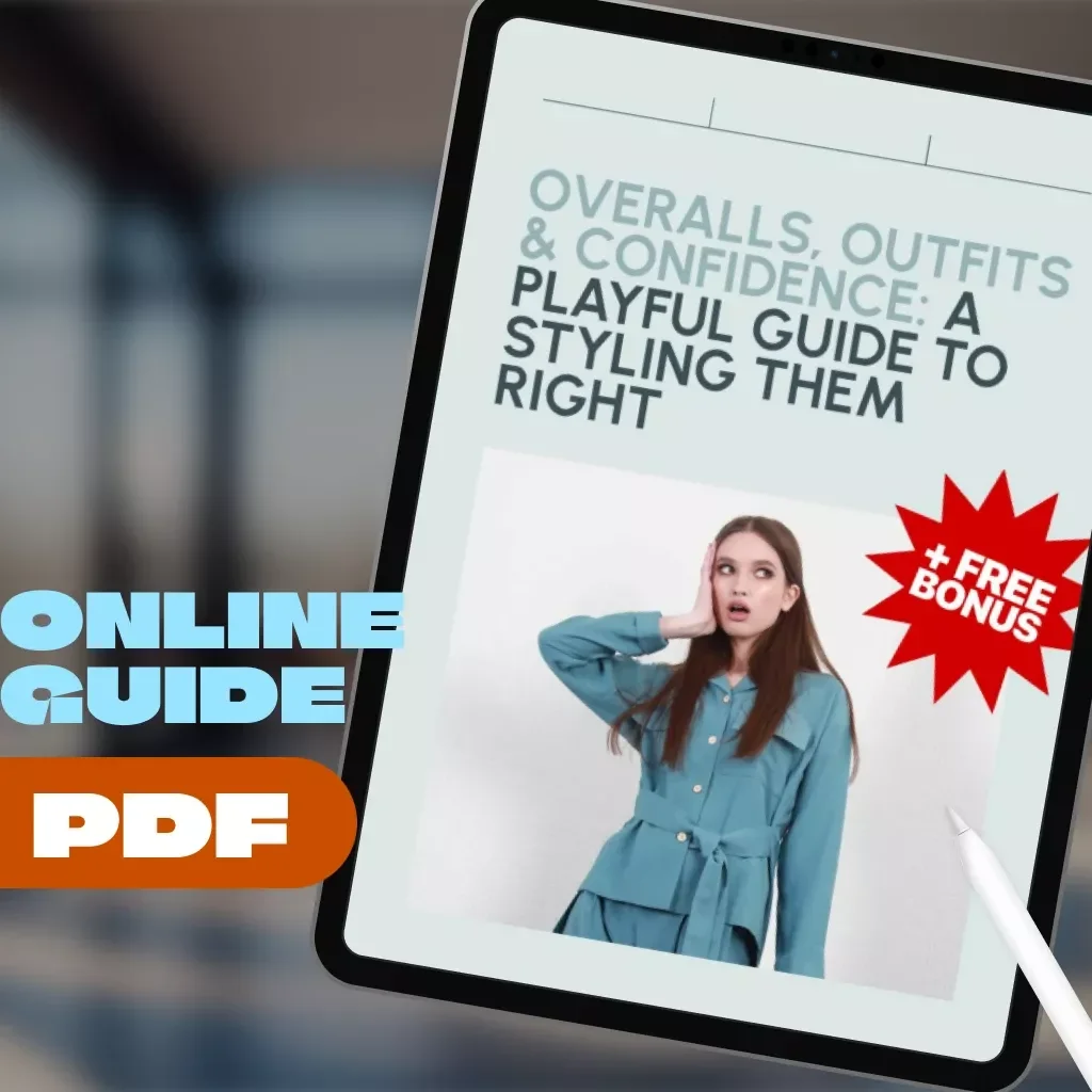 Overalls, Outfits & Confidence: A Playful Guide to Styling Them Right | How to Style Overalls for Every Season & Body Type – Digital Download