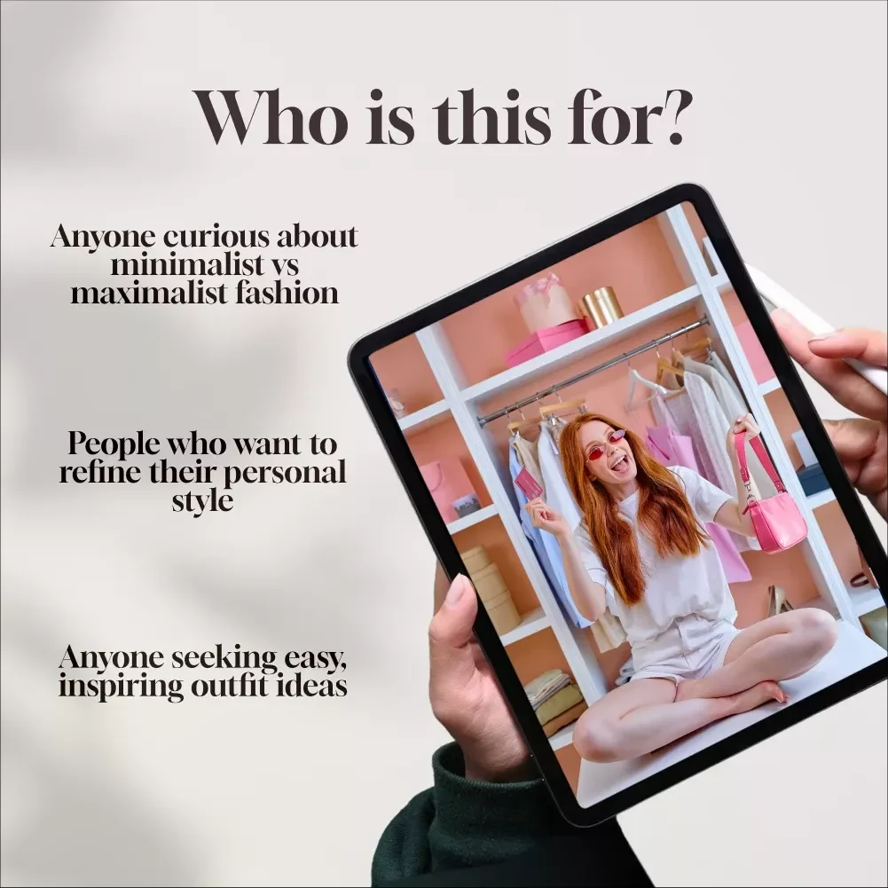 Minimalist vs Maximalist Fashion | Digital Style Guide, eBook & Styling Tips for Every Wardrobe Aesthetic