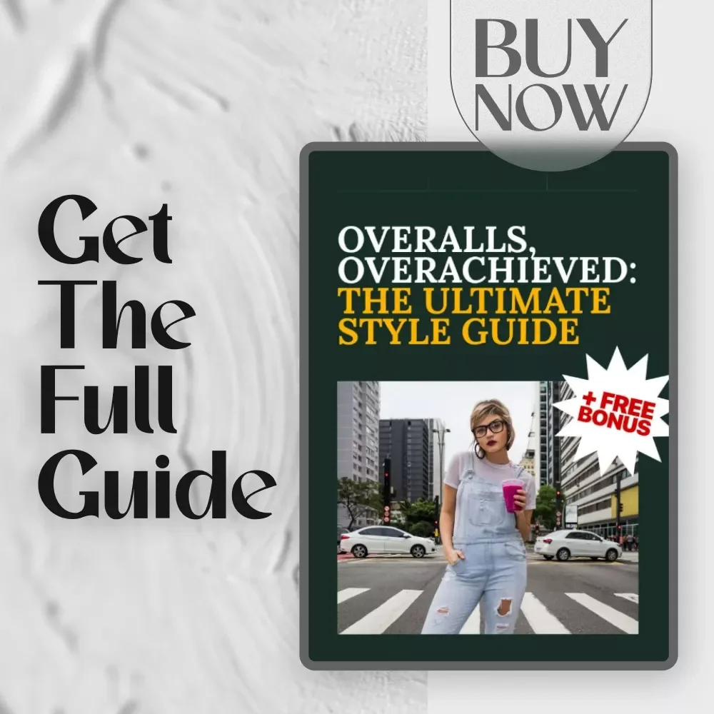Overalls, Overachieved: The Ultimate Style Guide | Digital Download eBook on How to Wear Overalls for Every Season, Outfit, and Occasion