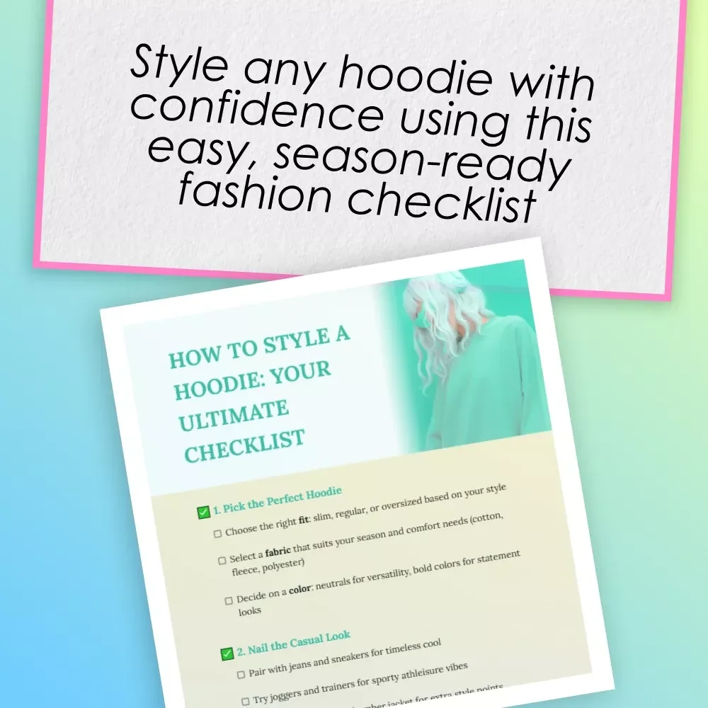 How to Style a Hoodie: Your Ultimate Checklist | Digital Download Style Guide for Casual, Smart-Casual & Seasonal Looks