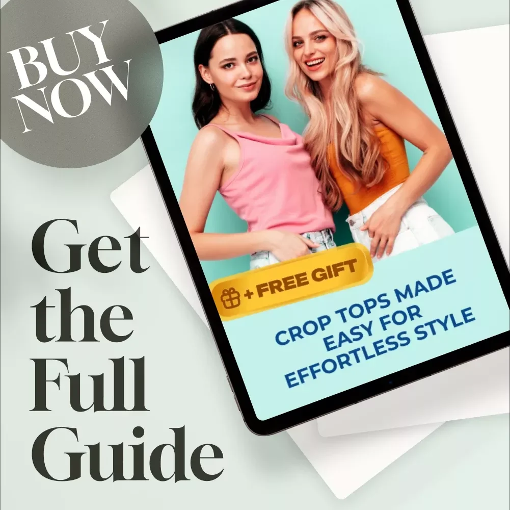 Crop Tops Made Easy for Effortless Style | Fashion Guide for Women | How to Wear Crop Tops eBook & Styling Tips